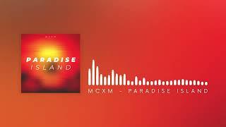 MCXM - Paradise Island