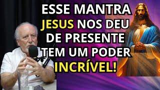 O MANTRA QUE JESUS NOS DEU DE PRESENTE - Américo Barbosa - Cortes