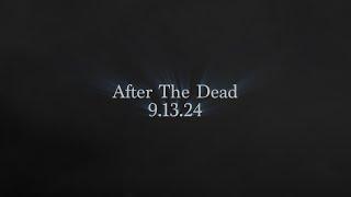 After The Dead premieres 9.13.24 #fridaythe13th #ghost #haunted #paranormal #realhaunt #afterthedead