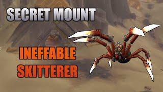 How To Get The Ineffable Skitterer  -  Secret Mount Guide  -  World Of Warcraft