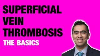 Superficial Vein Thrombophlebitis - The Essentials