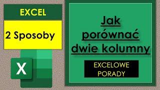 Excel Jak porównać dwie kolumny