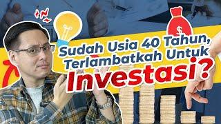 Belum Terlambat! 5 Tips Memulai Investasi di Usia 40an Menurut Financial Planner Finansialku