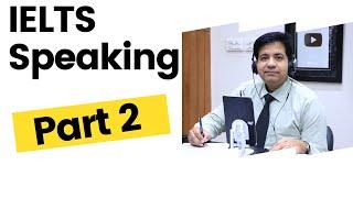 IELTS SPEAKING PART 2: WONDERFUL TIPS BY ASAD YAQUB