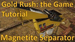 Gold Rush: the Game - Tutorial (Magnetite Separator)