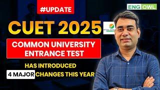 CUET 2025 Update: 4 Major Changes You Must Know | Common University Entrance Test