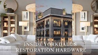 WALKTHROUGH INSIDE YORKDALE'S NEW RESTORATION HARDWARE (RH DESIGN) MANSION TOUR  | by Tricia Zaye