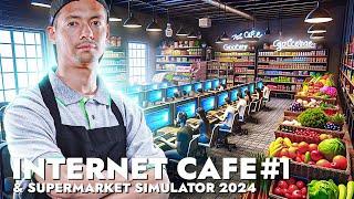 2 SIMULATEUR EN 1 !? ► INTERNET CAFE & SUPERMARKET SIMULATOR 2024  #1