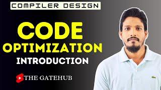 Introduction to Code Optimization | Compiler Design