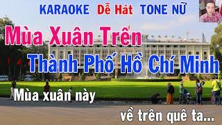 Karaoke Mùa Xuân Trên Thành Phố Hồ Chí Minh Tone Nữ Nhạc Sống gia huy karaoke