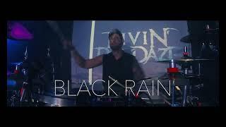 Livin' Dark Daze - Black Rain Live
