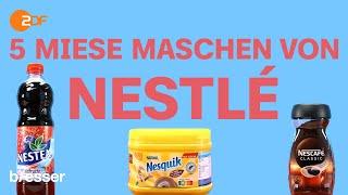 Nestlé: 5 miese Maschen des größten Lebensmittelkonzerns