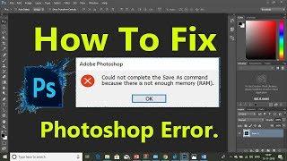 Photoshop Error - because there is not enough Memory(RAM)| How to Solve