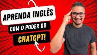 ChatGPT: Sua Ferramenta Gratuita para Aprender Inglês em Casa