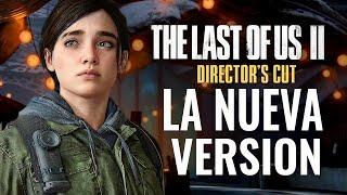 LA NUEVA VERSIÓN THE LAST OF US PARTE 2 FILTRADA