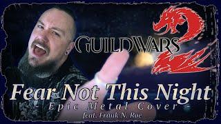 Guild Wars 2 - Fear Not This Night (Epic Metal Cover) - [feat. Frank N. Røe]