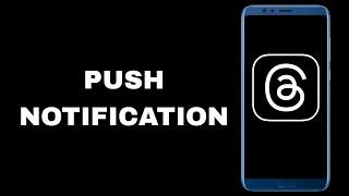 How To Push Notification in Threads App