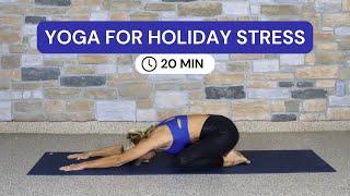 Yoga for Holiday Stress 20 min | Gentle and Relaxing | Yoga for ALL