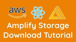 [Tutorial] - How to Setup AWS Amplify Storage to Download Files From S3 Bucket