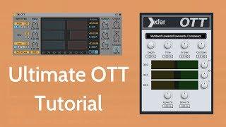 The Ultimate OTT Tutorial