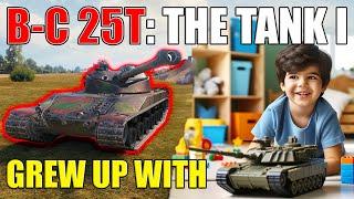 B-C 25 t: The Tank I Grew Up With! | World of Tanks