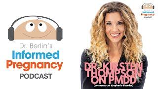 Ep. 432 Dr. Kirsten Thompson on PMDD┃Informed Pregnancy Podcast