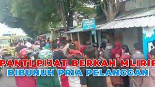 Panti Pijat Berkah Mlerep  Di Bunuh Pria Pelanggan Lari Telanjang