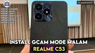 Latest 2023 ‼️ How to Install Gcam Night Mode Realme C53 - Google Camera Realme C53