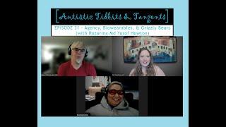 Ep. 31 - Agency, Biowearables, & Grizzly Bears (with Rozarina Md Yusof Howton)
