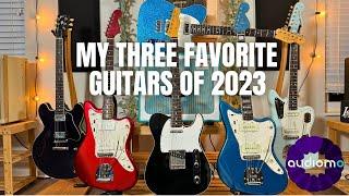 The best guitars I've played in 2023.