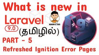 What is new features in laravel 9 in tamil|Laravel 9 in tamil|Refreshed Ignition Error Pages- part 5