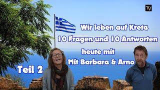 Wir leben auf Kreta -10 Fragen und 10 Antworten mit Barbara und Arno   Kreta/Crete 2023