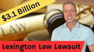 Lexington Law Credit Repair - $3.1 Billion Lawsuit