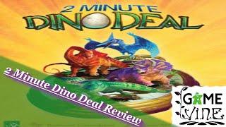 2 Minute Dino Deal Review: /w Game Vine