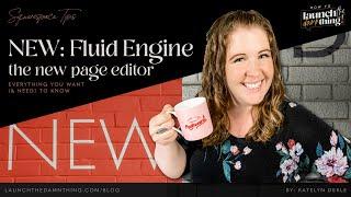 (2022) Fluid Engine: Squarespace's new page editor!