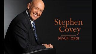 Dr. Stephen R. Covey - Büyük Taşlar