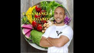 COSA MANGIA UN VEGANO?