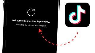 How to Fix TikTok No Internet Connection Tap to Retry Problem