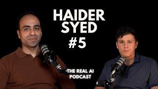 Haider Syed: From PhD to Data Science Manager – Career Advice for Data Science | Real AI Podcast #5