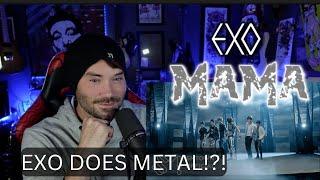 Metal Vocalist - EXO MAMA ( REACTION )