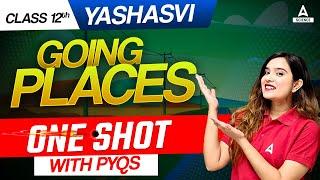 Going Places Class 12 One Shot | Class 12th English Flamingo | By Shipra Mishra Ma'am