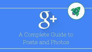 Google Plus Posts and Photos - complete guide (updated)