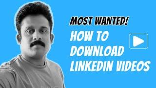 How to Download LinkedIn Videos Online | On Desktop Devices