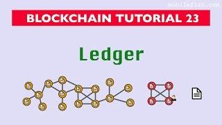 Blockchain tutorial 23: Ledger