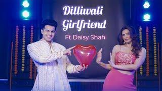 Dilliwali Girlfriend | ft. @Daisy Shah | @Aadil Khan | Sangeet Series