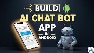 Build an AI Chatbot App - Android studio | Create your Own Google Gemini App | Build Chatgpt app