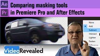 Comparing masking tools in Premiere Pro and After Effects