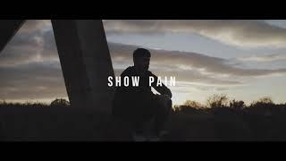 Aaron J - Show Pain (Official Video)