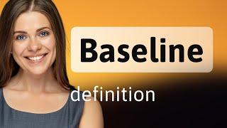 Baseline — what is BASELINE definition