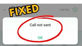 Call Not Sent Problem Solved || How to Fix Call Not Sent Problem Solved